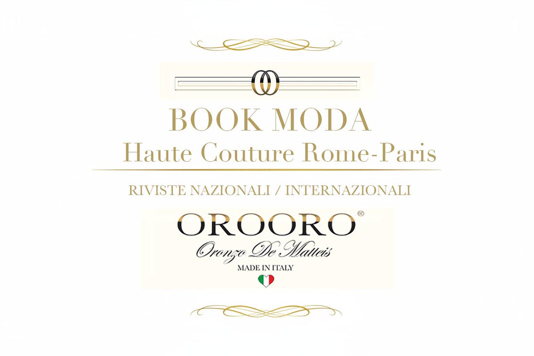 Book Moda Haute Couture Rome-Paris — OROORO® by Oronzo De Matteis | Riviste Nazionali e Internazionali